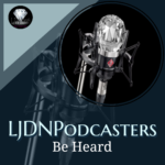 ljdnpodcast be heard