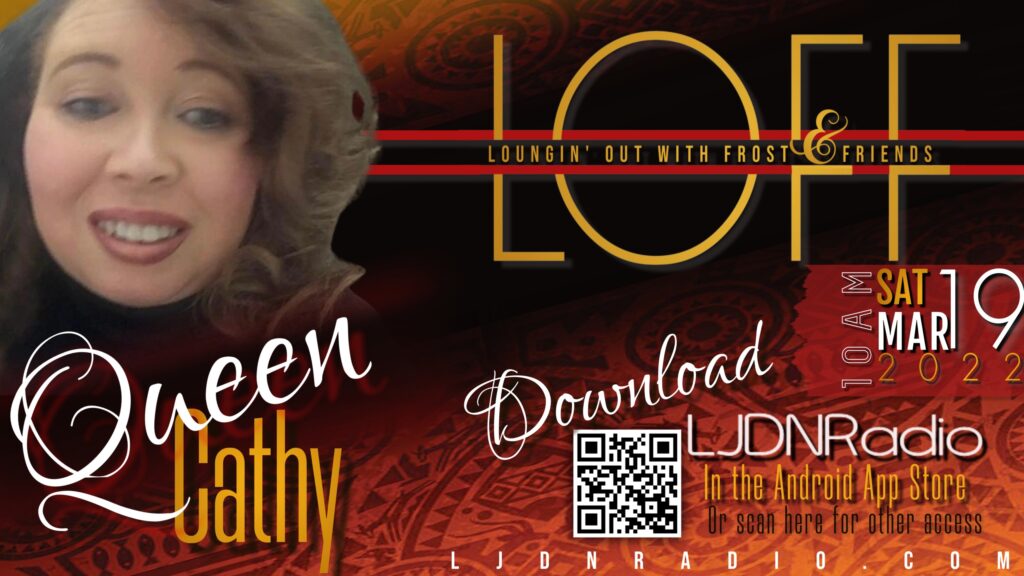 queen kathy on the loff ljdnradio