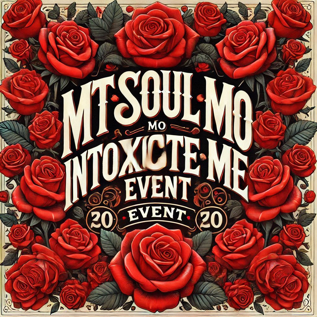 mt soulmo intoxicate me event